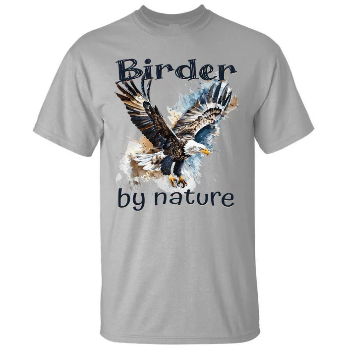 Eagle Birding By Nature Birding Bird Watching Tall T-Shirt