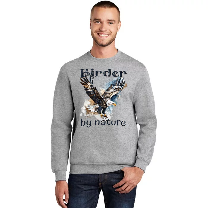 Eagle Birding By Nature Birding Bird Watching Tall Sweatshirt