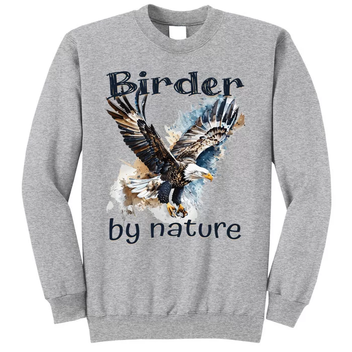 Eagle Birding By Nature Birding Bird Watching Tall Sweatshirt