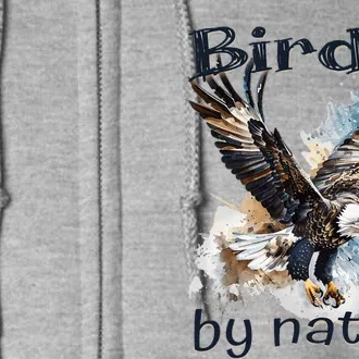 Eagle Birding By Nature Birding Bird Watching Full Zip Hoodie