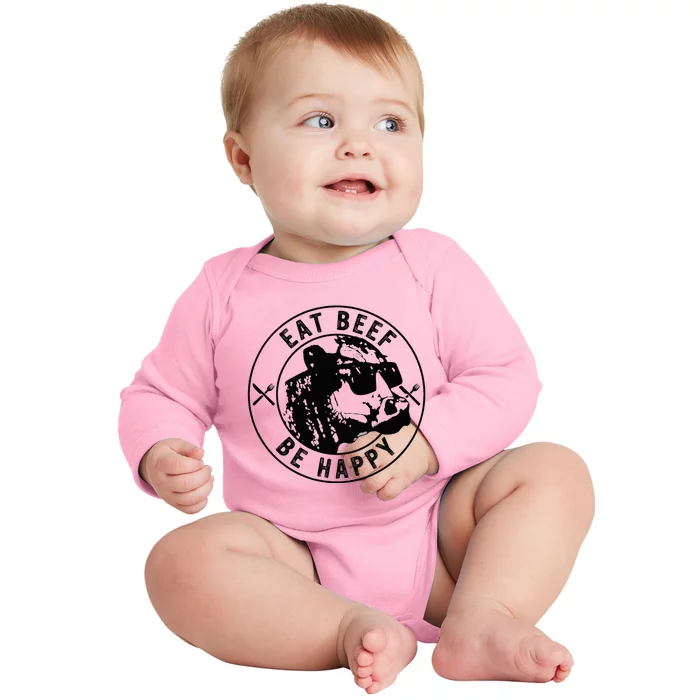 Eat Beef Be Happy Funny Heifer Cow Farmer Baby Long Sleeve Bodysuit