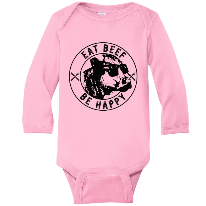 Eat Beef Be Happy Funny Heifer Cow Farmer Baby Long Sleeve Bodysuit