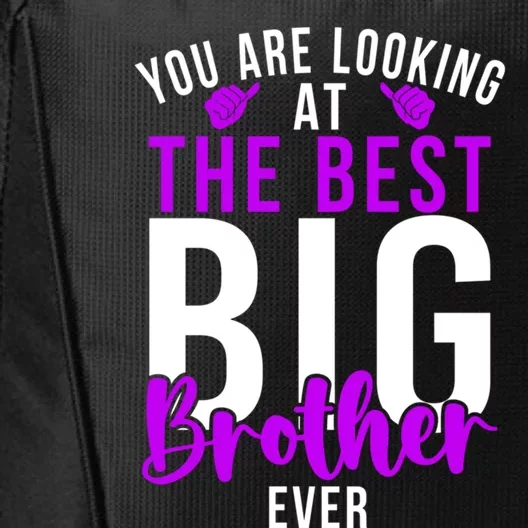 Ever Big Brother You Are Looking At The Best Big Brother City Backpack