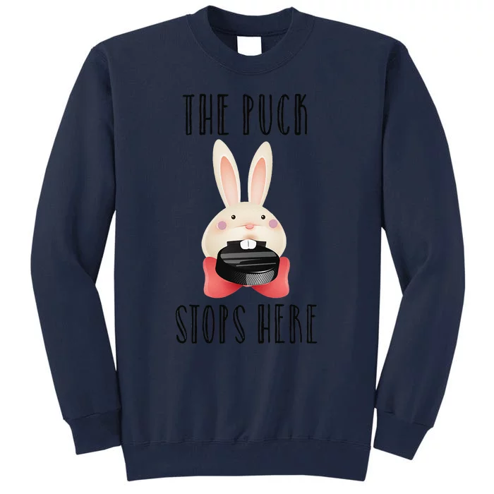 Easter Bunny Biting Hockey Puck The Puck Stops Here Tall Sweatshirt