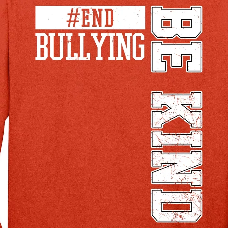 End Bullying Be Kind Awareness Tall Long Sleeve T-Shirt