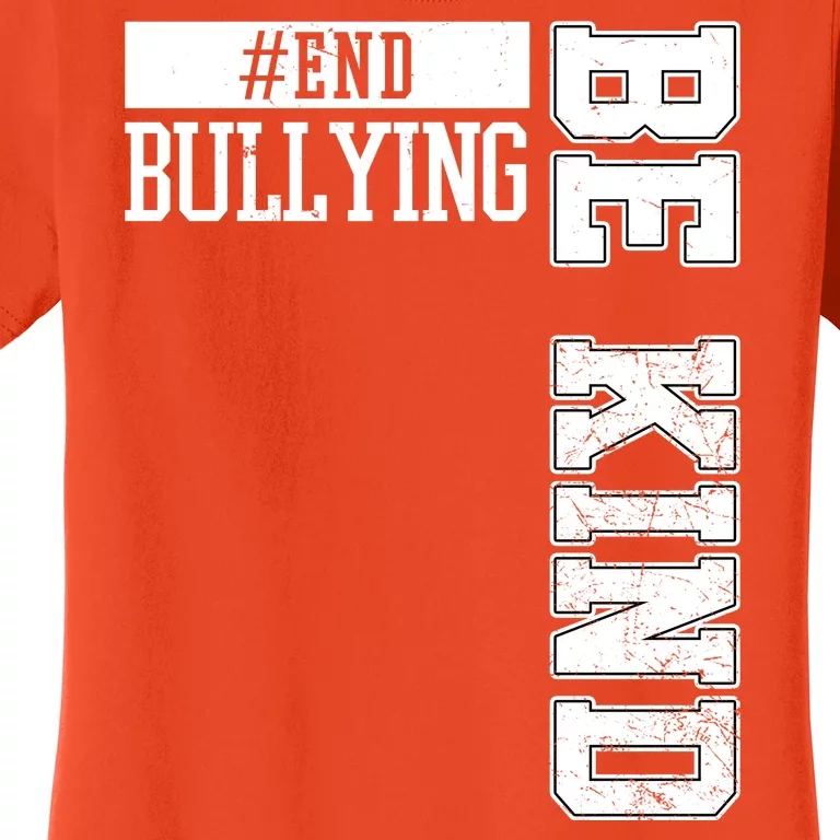 End Bullying Be Kind Awareness Women's T-Shirt