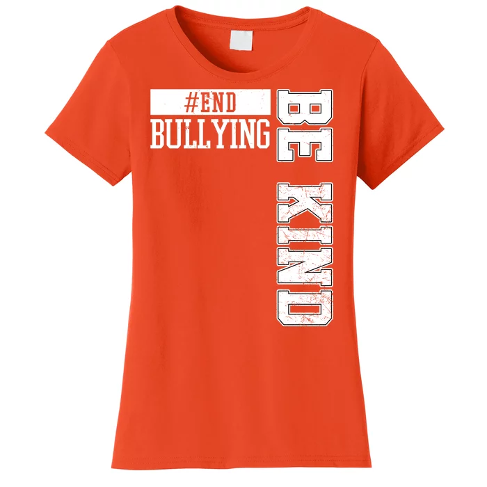 End Bullying Be Kind Awareness Women's T-Shirt