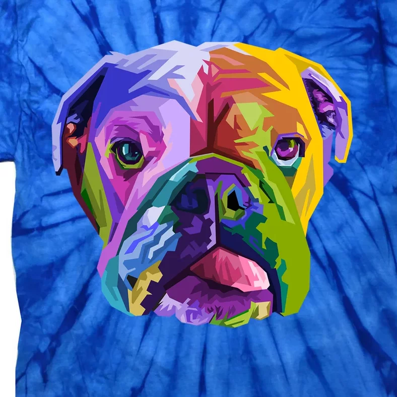 English British Bulldog Pop Art Portrait For Dog Owners Cool Gift Tie-Dye T-Shirt