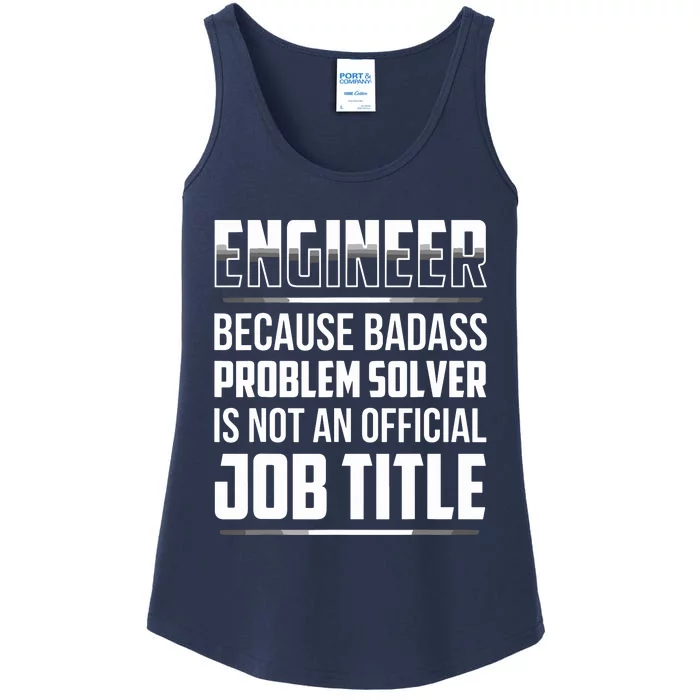 Engineer Because Badass Problem Solver Is Not An Job Title Ladies Essential Tank