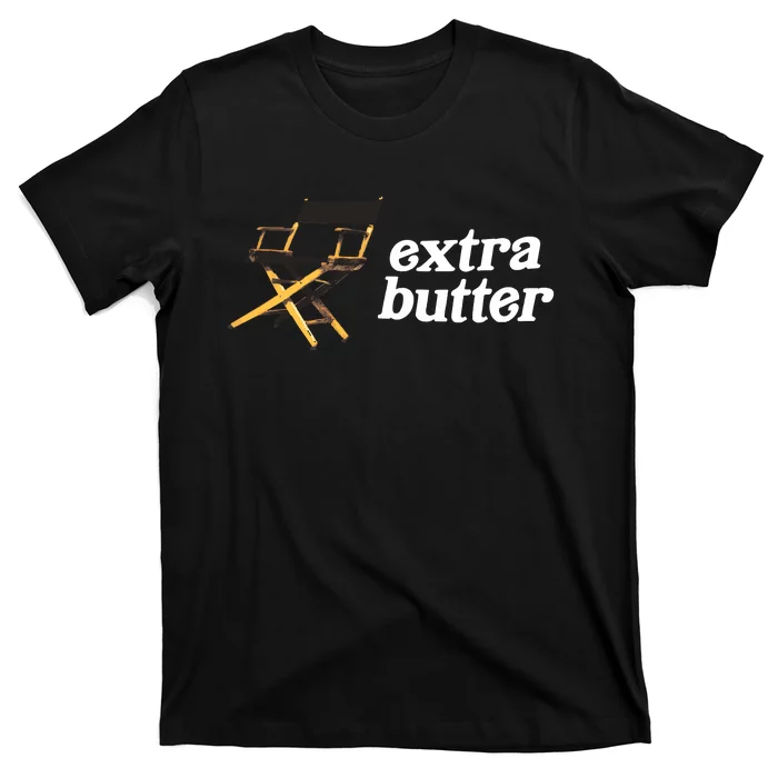 Extra Butter Director Chair T-Shirt