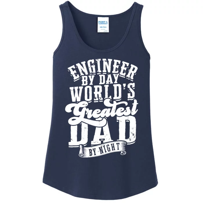 Engineer By Day World's Greatest Dad By Night Mechanical Ladies Essential Tank