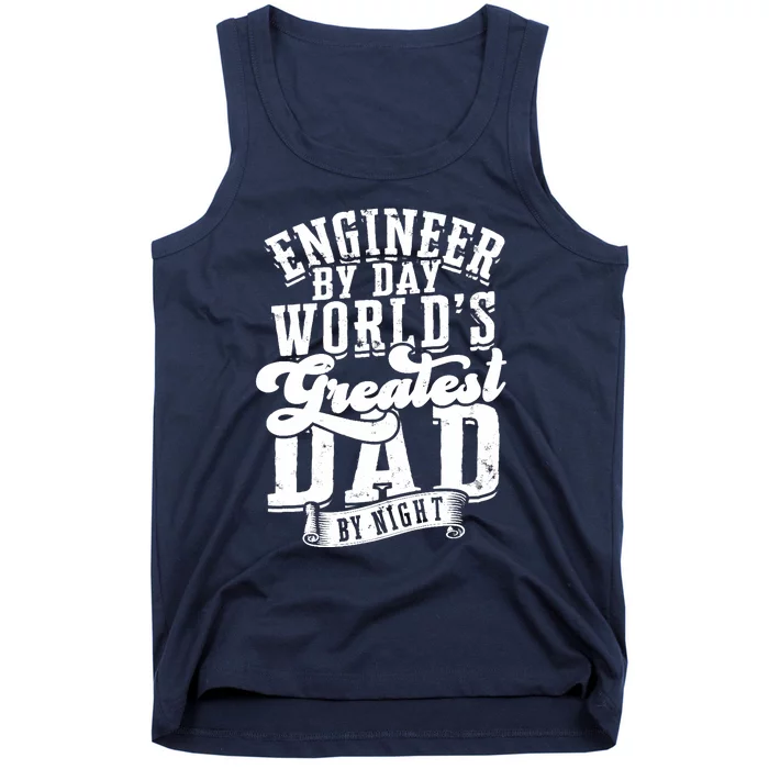 Engineer By Day World's Greatest Dad By Night Mechanical Tank Top