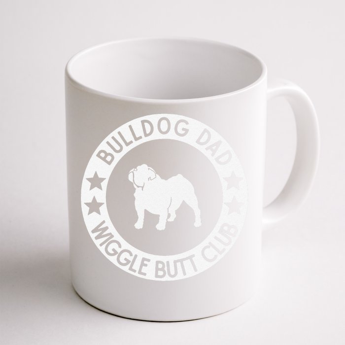 English Bulldog Dad Wiggle Butt Club Fathers Day Front & Back Coffee Mug