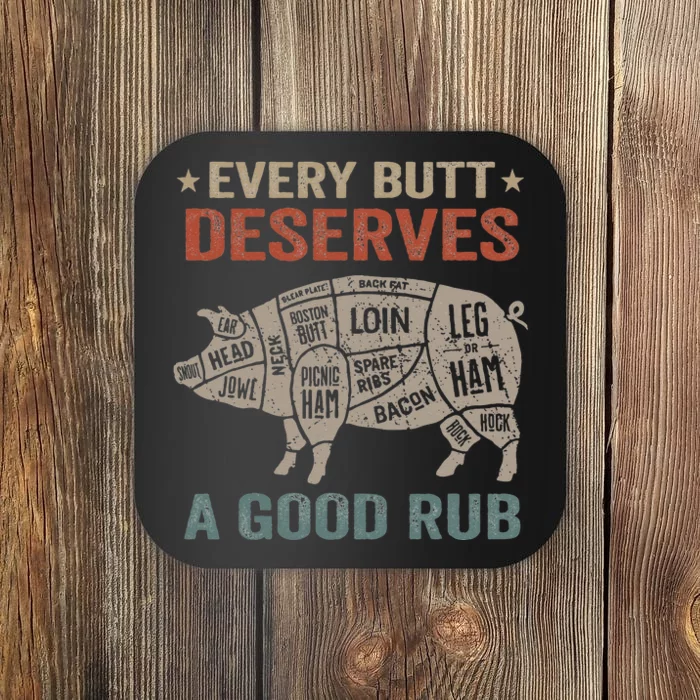 Every Butt Deserves A Good Rub Pork Smoking Party Bbq Funny Coaster