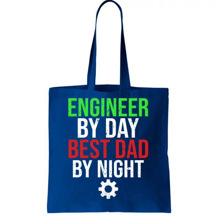 Engineer By Day Best Dad By Night Engineering Father Dad Gift Tote Bag