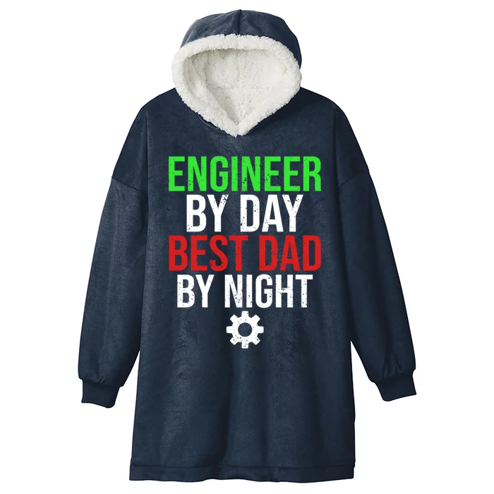 Engineer By Day Best Dad By Night Engineering Father Dad Gift Hooded Wearable Blanket