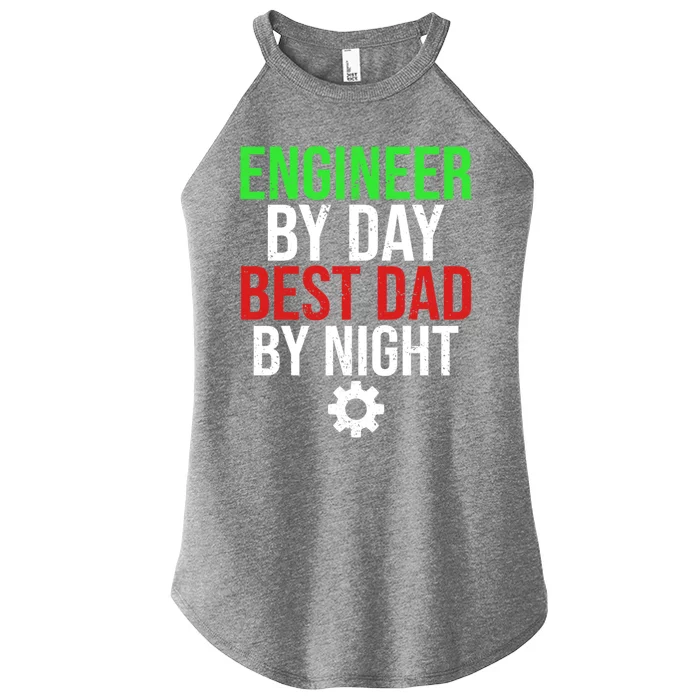 Engineer By Day Best Dad By Night Engineering Father Dad Gift Women’s Perfect Tri Rocker Tank