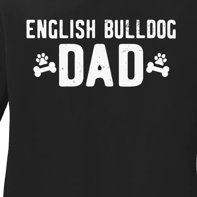 English Bulldog Dad - Funny English Bulldog Lover Outfit Ladies Long Sleeve Shirt