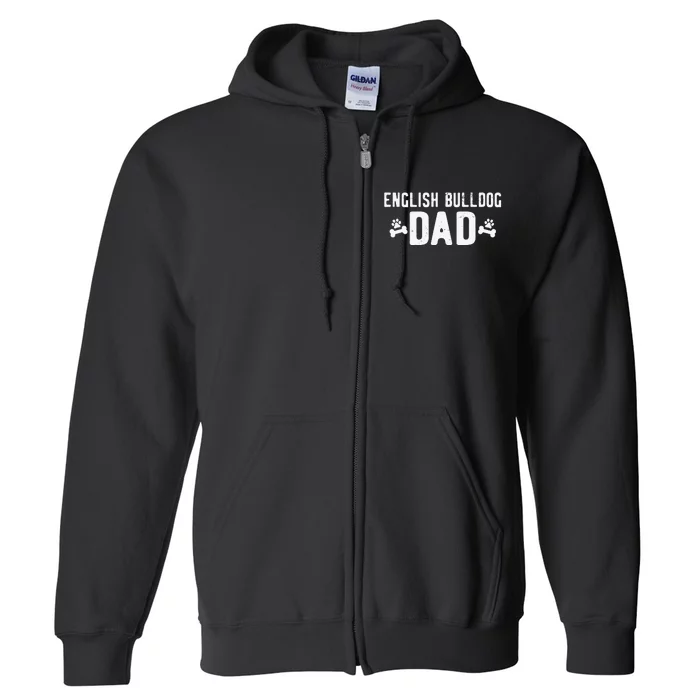 English Bulldog Dad - Funny English Bulldog Lover Outfit Full Zip Hoodie