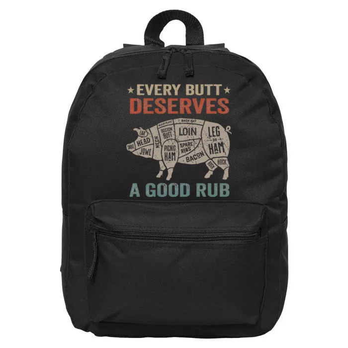 Every Butt Deserves A Good Rub Pork Smoking Party Bbq Funny 16 in Basic Backpack