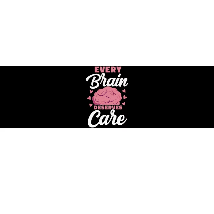 Every Brain Deserves Care Mental Health Awareness Bumper Sticker