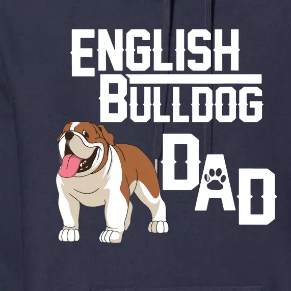 English Bulldog Dad Gift Fathers Day Premium Hoodie