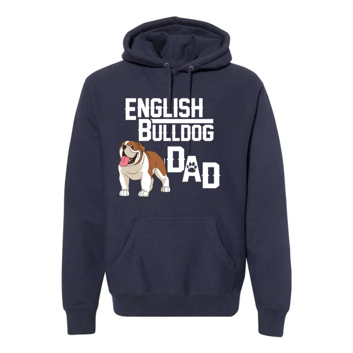 English Bulldog Dad Gift Fathers Day Premium Hoodie