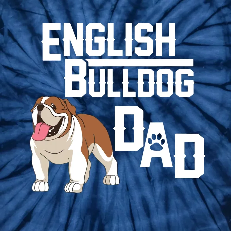 English Bulldog Dad Gift Fathers Day Tie-Dye T-Shirt