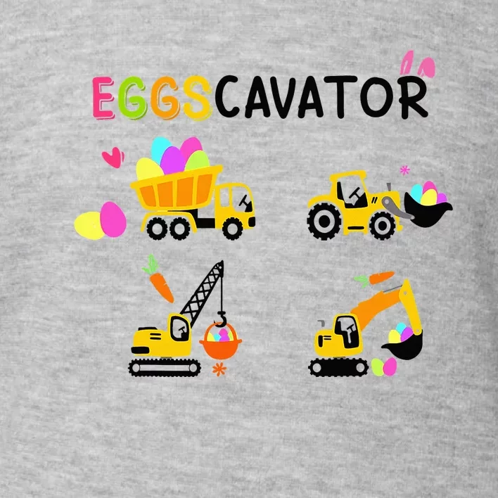 EggsCavator Bunny Egg Easter Day Funny Toddler Sweatshirt