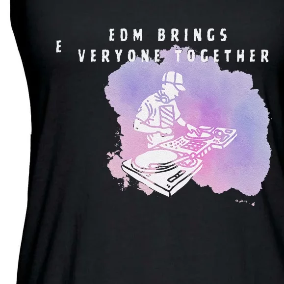 Edm Bring Everyone Together Music Genre Club Dance Cool Vibe Ladies Essential Flowy Tank