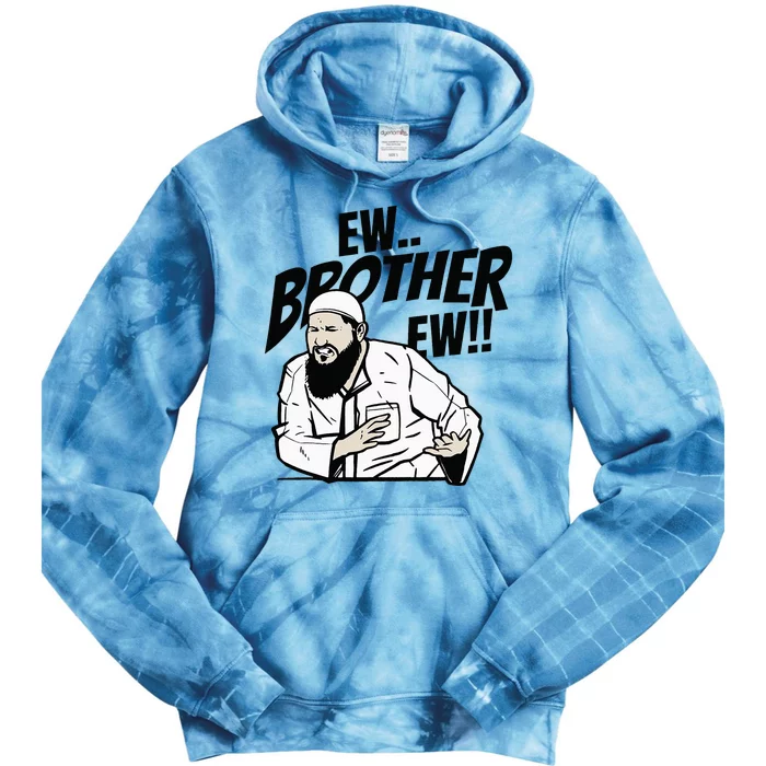 Eww Brother Eww WhatS That Funny Meme Saying Quote Tie Dye Hoodie