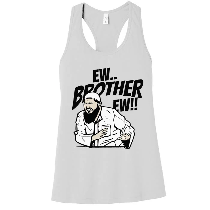 Eww Brother Eww WhatS That Funny Meme Saying Quote Women's Racerback Tank