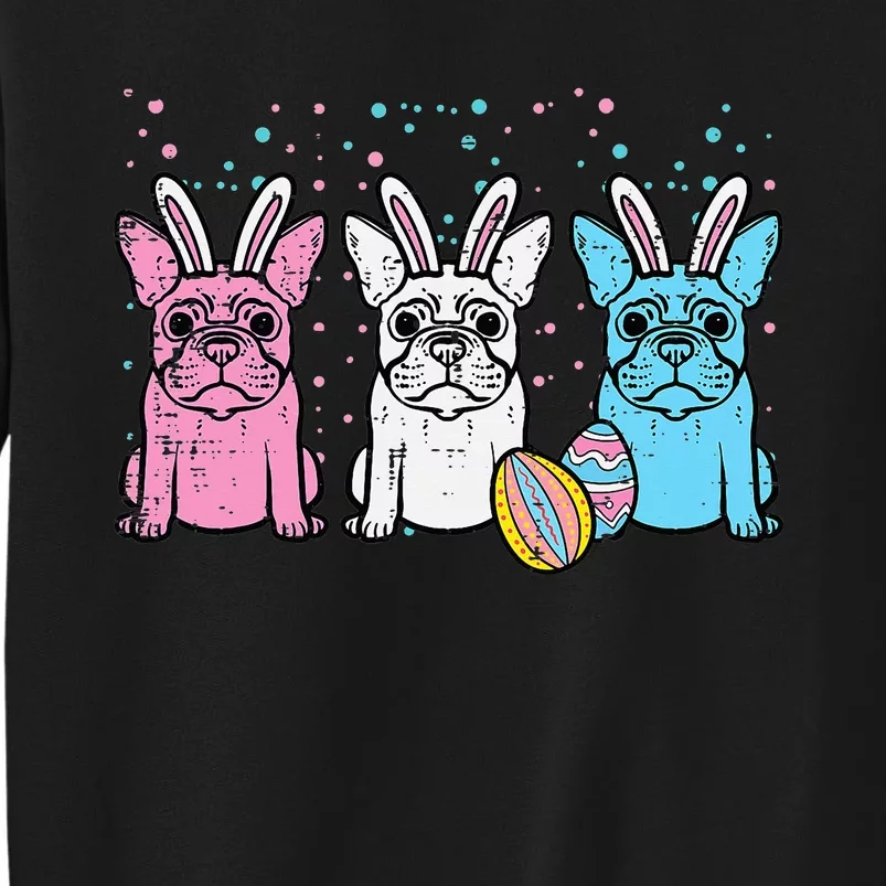 Easter Bunny French Bulldogs Frenchie Dogs Tall Sweatshirt