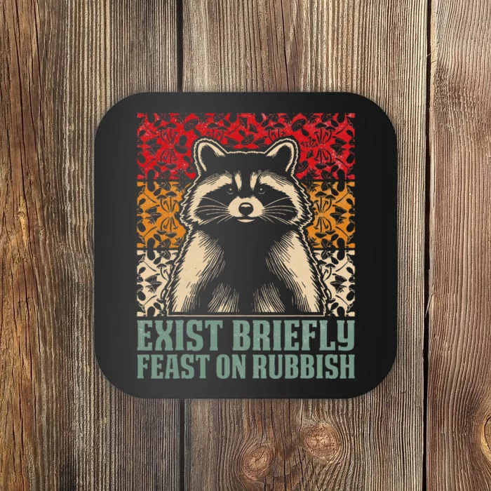 Exist Briefly Feast On Rubbish Raccoon Coaster