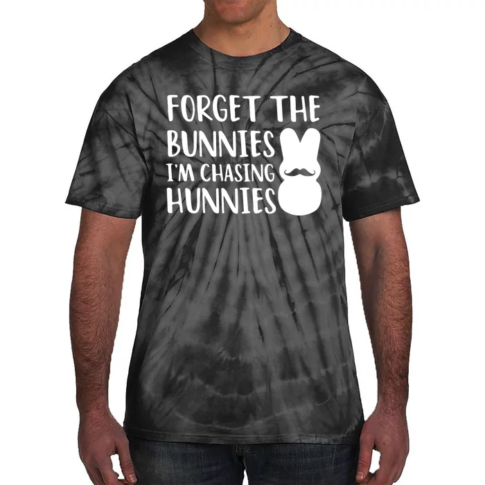 Easter Bunny Forget The Bunnies IM Chasing Hunnies Tie-Dye T-Shirt