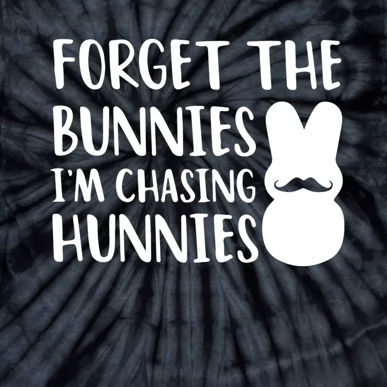 Easter Bunny Forget The Bunnies IM Chasing Hunnies Tie-Dye T-Shirt