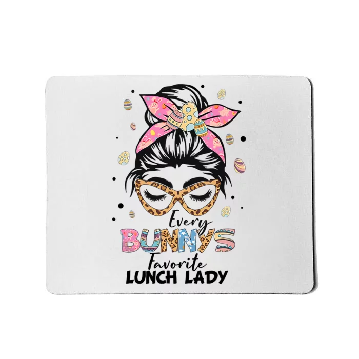 Every Bunny Favorite Lunch Lady Happy Easter Lunch Lady Lover Mousepad