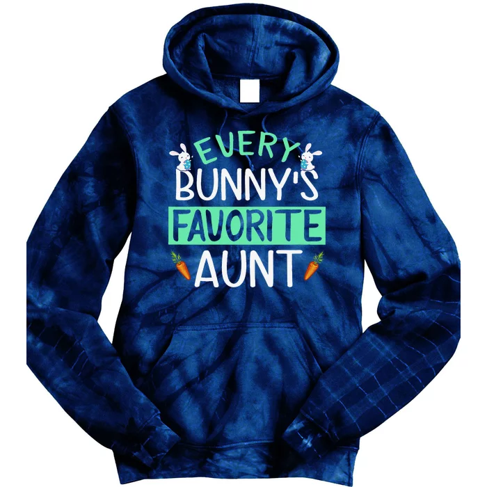 Every Bunny's Favorite Aunt Happy Easter Sunday Aunt Gift Tie Dye Hoodie