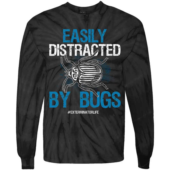 Exterminator Bugs Funny Exterminator Life Gift Tie-Dye Long Sleeve Shirt