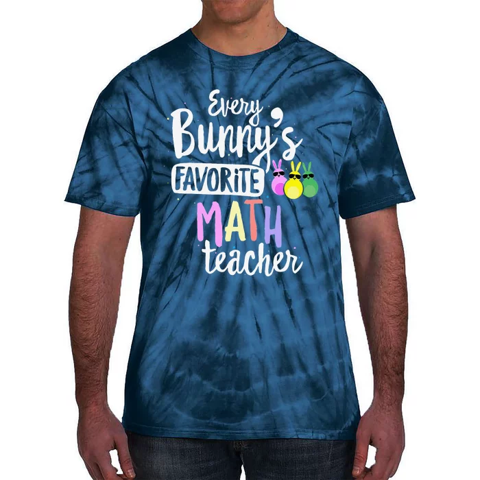 Every Bunny's Favorite Math Teacher Easter School Gift Tie-Dye T-Shirt