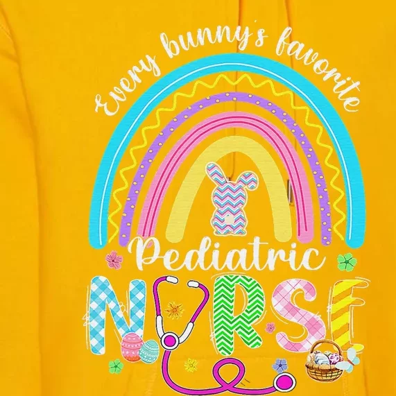 Every Bunny's Favorite Pediatric Nurse Nursing Easter Day Premium Hoodie