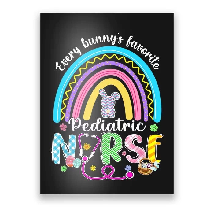 Every Bunny's Favorite Pediatric Nurse Nursing Easter Day Poster