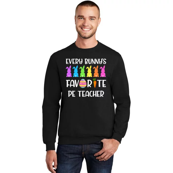 Every Bunny's Favorite PE Teacher Tall Sweatshirt