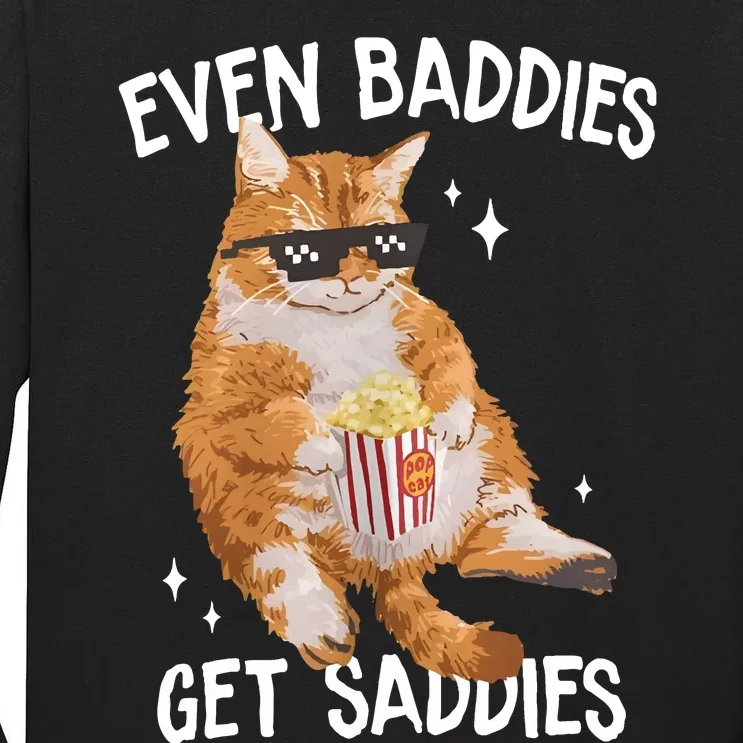 Even Baddies Get Saddies Tall Long Sleeve T-Shirt