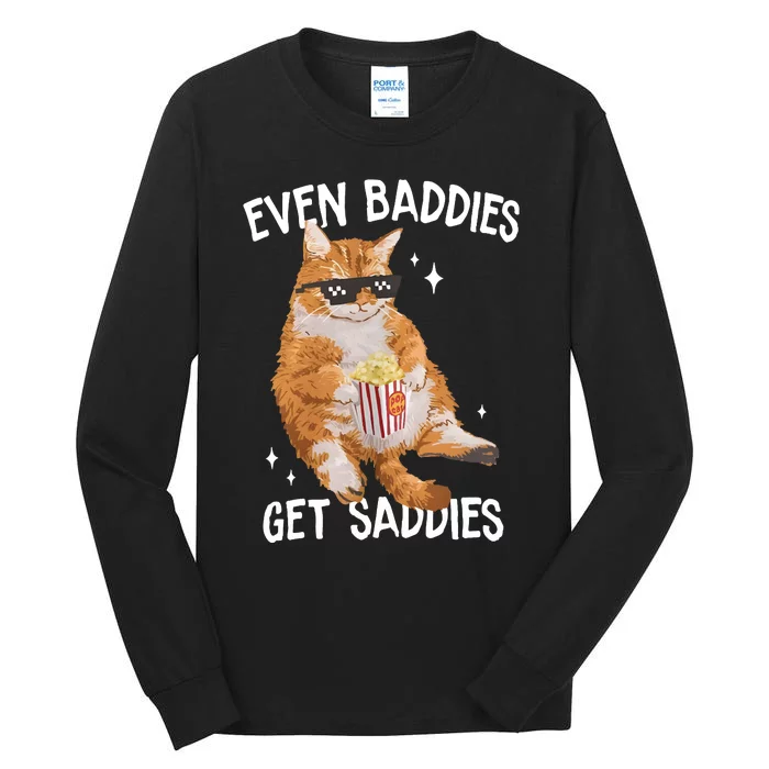 Even Baddies Get Saddies Tall Long Sleeve T-Shirt