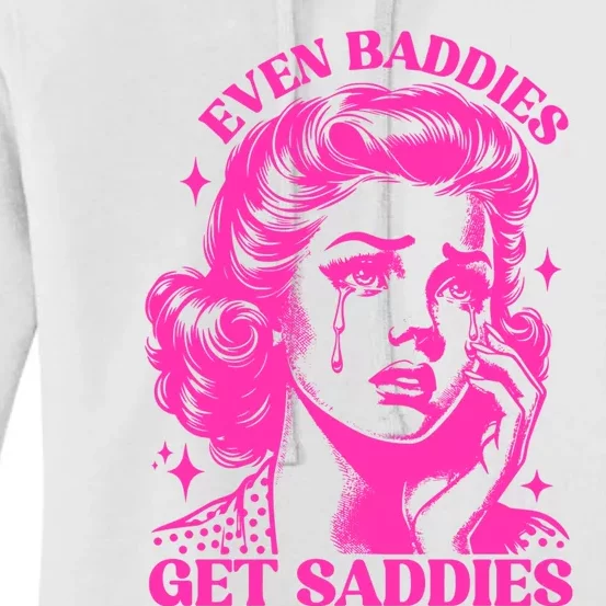 Even Baddies Get Saddies Retro Lady Women's Pullover Hoodie