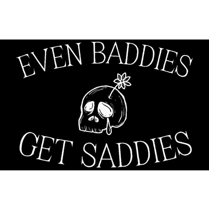 Even Baddies Get Saddies Funny Mental Health Anxiety Bumper Sticker