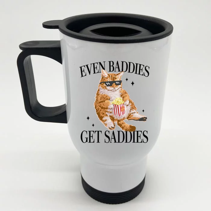 Even Baddies Get Saddies Funny Cat Meme Front & Back Stainless Steel Travel Mug