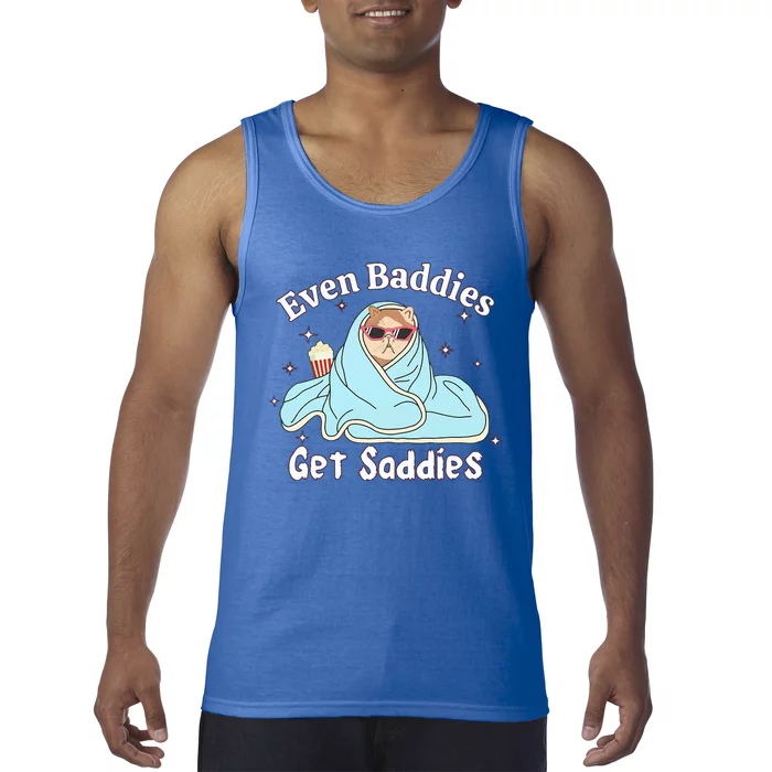 Even Baddies Get Saddies Funny Cat Sarcastic Tank Top