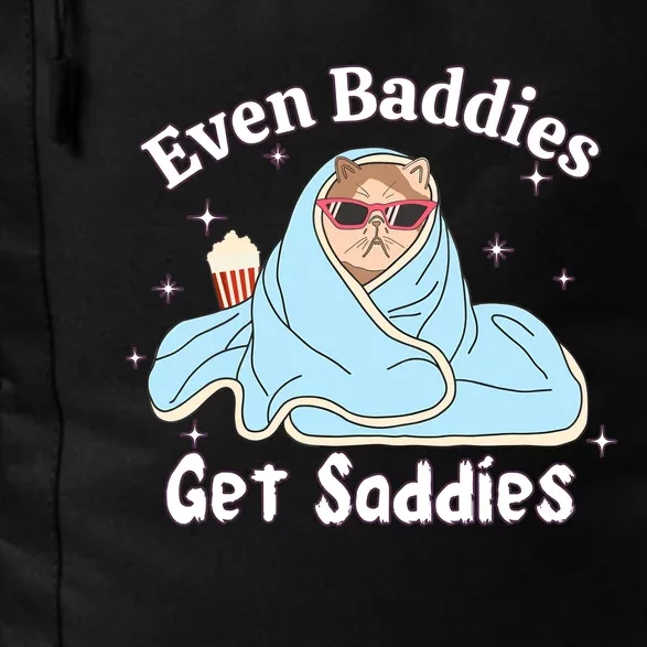 Even Baddies Get Saddies Funny Cat Sarcastic Meme Daily Commute Backpack